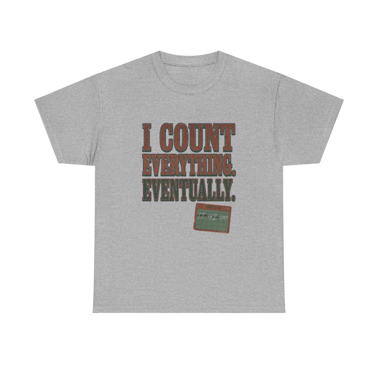 I Count Everything Eventually Tee