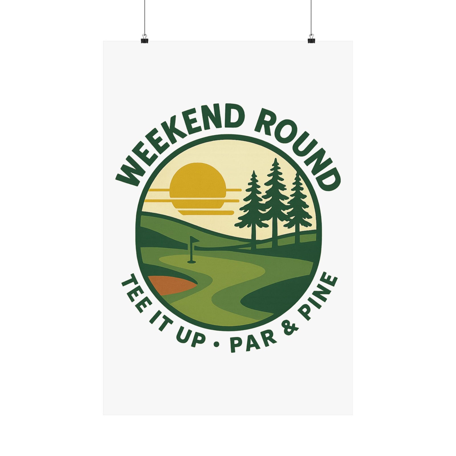 Par & Pine Weekend Round Poster — Par & Pine original golf design, view 3