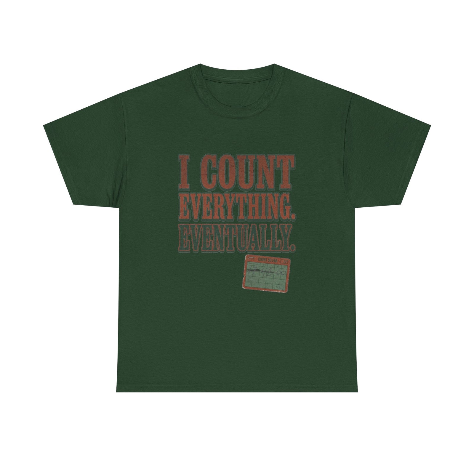 I Count Everything Eventually Tee