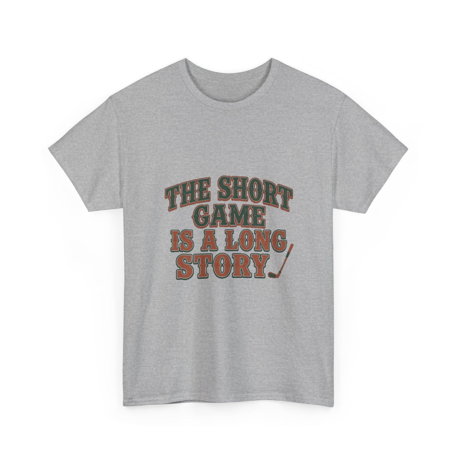 The Short Game Is A Long Story Tee
