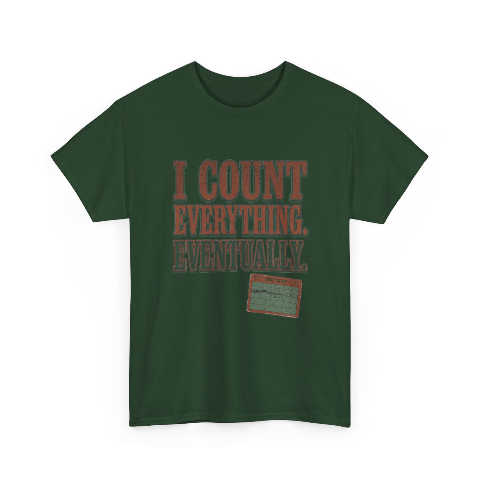 I Count Everything Eventually Tee