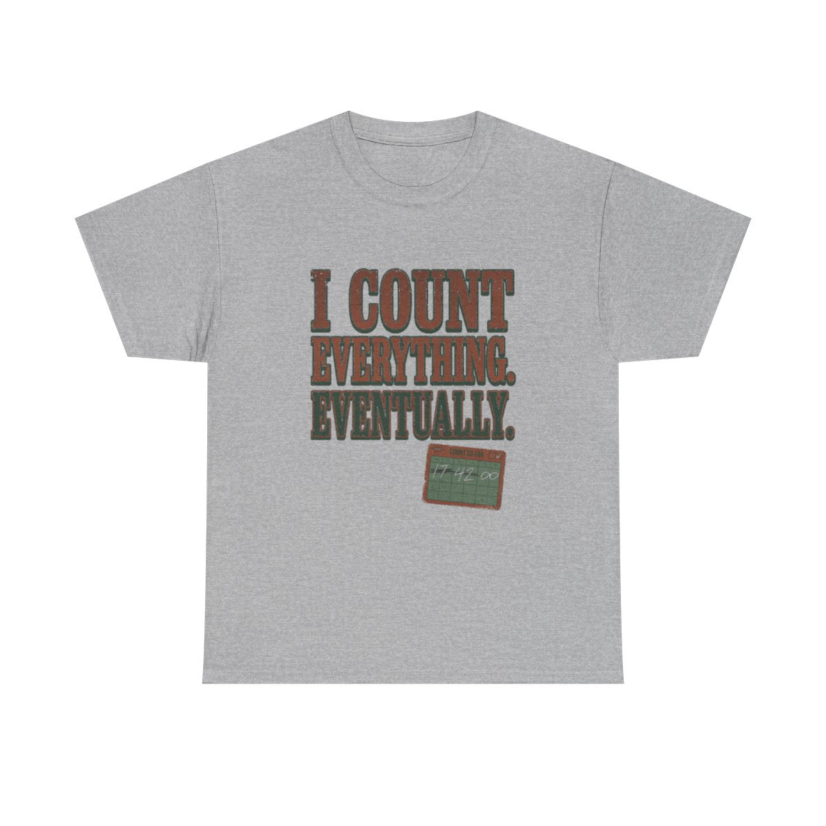 I Count Everything Eventually Tee