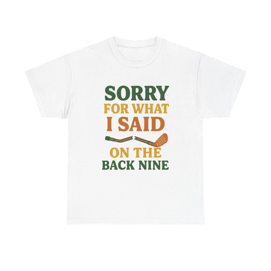 Sorry About the Back Nine Tee — Par & Pine original golf design