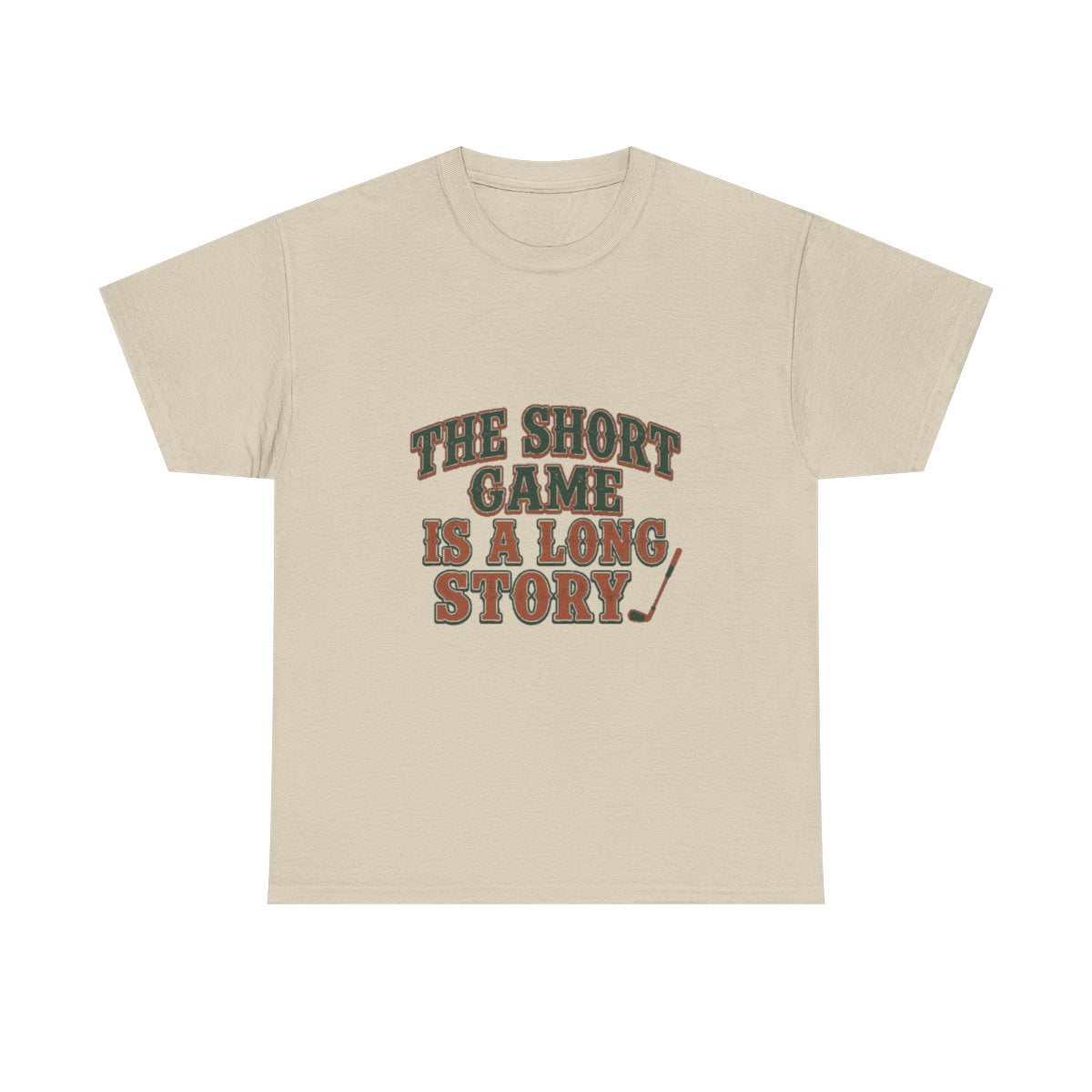 The Short Game Is A Long Story Tee